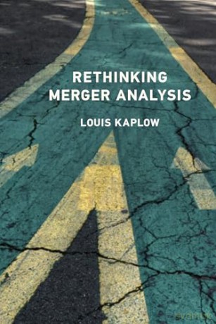 Rethinking Merger Analysis - Louis Kaplow [KSIĄŻKA]
