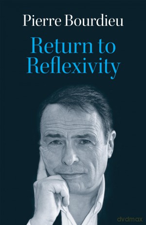 Return to Reflexivity - Pierre Bourdieu [KSIĄŻKA]