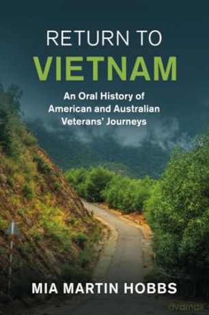 Return to Vietnam: An Oral History of American and Australian Veterans' Journeys (Studies in the Social and Cultural History of Modern Warfare) - Mia Martin Hobbs [KSIĄŻKA]