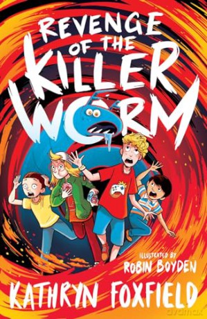 Revenge of the Killer Worm (the wildly entertaining, enjoyably jumpy story for Goosebumps fans!) - Kathryn Foxfield [KSIĄŻKA]