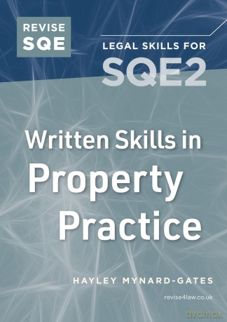 Revise SQE Written Skills in Property Practice: Legal Skills for SQE2 - Hayley Mynard-Gates [KSIĄŻKA]