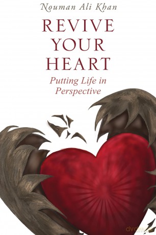 Revive Your Heart: Putting Life in Perspective - Nouman Ali Khan [KSIĄŻKA]