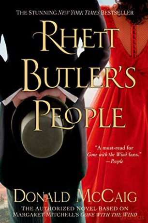 Rhett Butler's People: The Authorized Novel Based on Margaret Mitchell's Gone with the Wind - Donald McCaig [KSIĄŻKA]