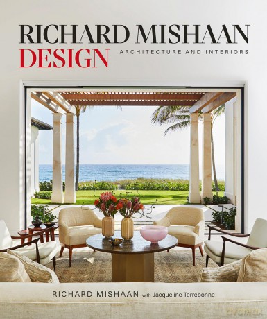 Richard Mishaan Design: Architecture and Interiors - Richard Mishaan [KSIĄŻKA]