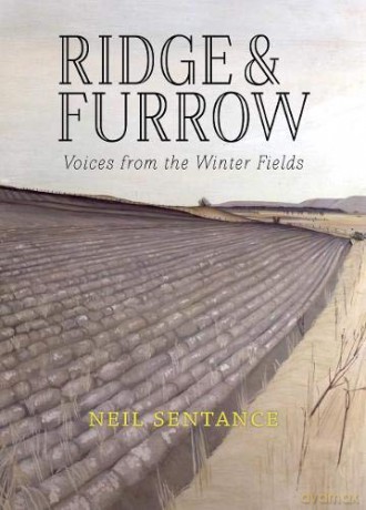 Ridge and Furrow: Voices from the Winter Fields - Neil Sentance [KSIĄŻKA]
