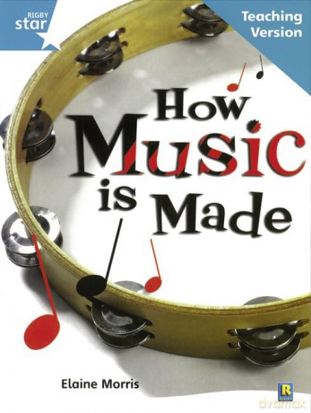 Rigby Star Non-fiction Guided Reading Turquoise Level: How Music is Made Teaching Version (STARQUEST) [KSIĄŻKA]