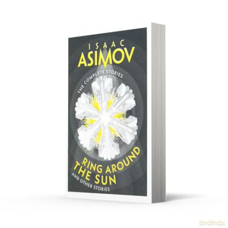 Ring Around the Sun: A classic collection of sci-fi short stories (The Complete Stories) - Isaac Asimov [KSIĄŻKA]