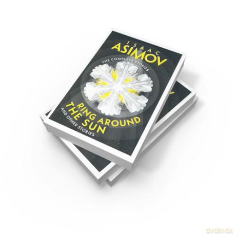 Ring Around the Sun: A classic collection of sci-fi short stories (The Complete Stories) - Isaac Asimov [KSIĄŻKA]