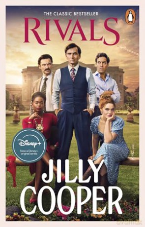 Rivals: The steamy romance from the Sunday Times bestseller 2024, now the hottest series on TV - Jilly Cooper OBE [KSIĄŻKA]