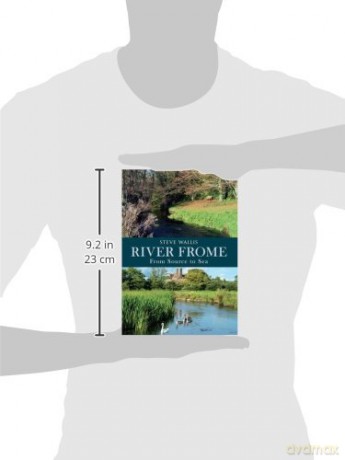 River Frome: From Source to Sea - Steve Wallis [KSIĄŻKA]