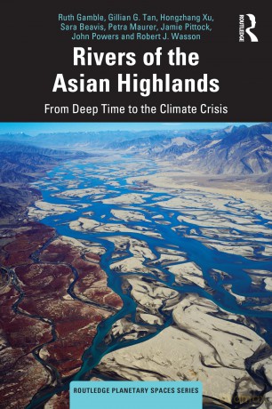 Rivers of the Asian Highlands: From Deep Time to the Climate Crisis (Routledge Planetary Spaces Series) - Ruth Gamble [KSIĄŻKA]