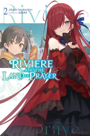 Riviere and the Land of Prayer, Vol. 2 (light novel): Volume 2 (RIVIERE LAND OF PRAYER LIGHT NOVEL SC) - Jougi Shiraishi [KSIĄŻKA]