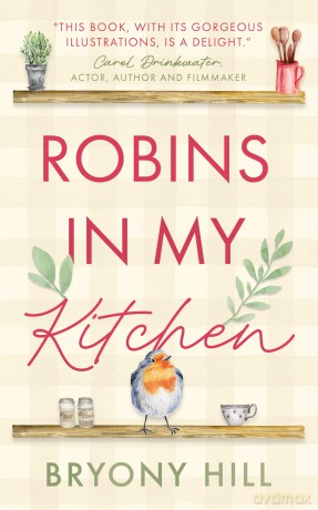 Robins in My Kitchen - Bryony Hill [KSIĄŻKA]