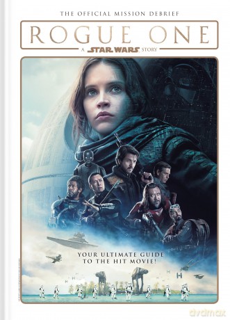 Rogue One: A Star Wars Story - The Official Mission Debrief - Titan [KOMIKS]