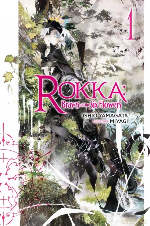 Rokka: Braves of the Six Flowers, Vol. 1 (light novel): Volume 1 (ROKKA BRAVES OF SIX FLOWERS LIGHT NOVEL) - Ishio Yamagata [KSIĄŻKA]