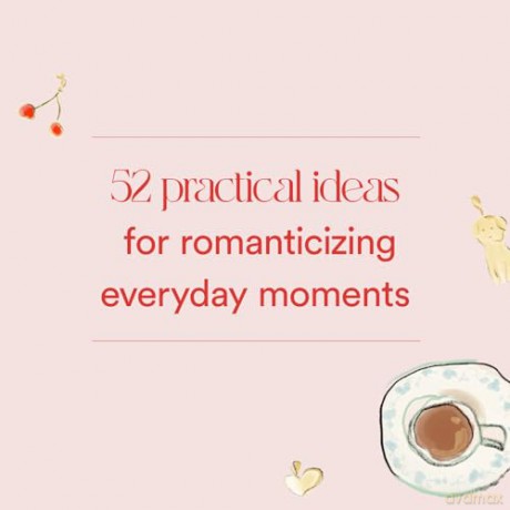 Romance the Every Day: Inspired Ideas for a Year of Little Luxuries - Andrea Kasprzak [KSIĄŻKA]