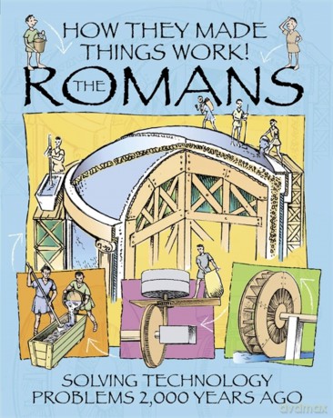 Romans (How They Made Things Work) - Richard Platt [KSIĄŻKA]