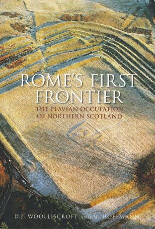 Rome's First Frontier: The Flavian Occupation of Northern Scotland - David Woolliscroft [KSIĄŻKA]