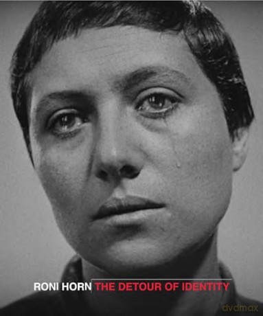 Roni Horn: The Detour of Identity - Roni Horn [KSIĄŻKA]