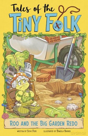 Roo and the Big Garden Redo (Tales of the Tiny Folk) - Steve Foxe [KOMIKS]