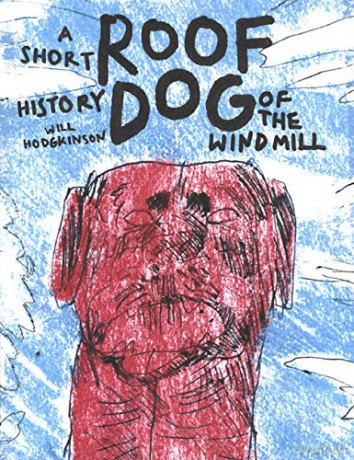 Roof Dog - A Short History of The Windmill - Will Hodgkinson - Will Hodgkinson [KSIĄŻKA]
