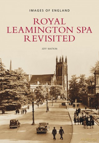 Royal Leamington Spa Revisited: Images of England - Jeff Watkin [KSIĄŻKA]
