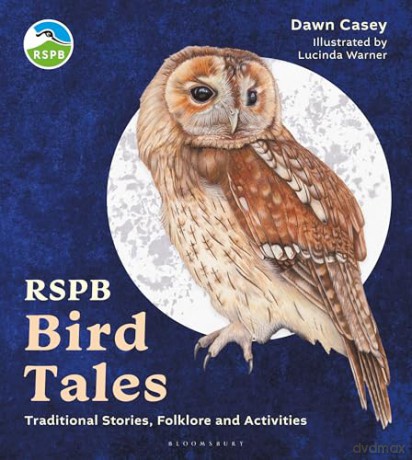 RSPB Bird Tales: Traditional Stories, Folklore and Activities - Dawn Casey [KSIĄŻKA]