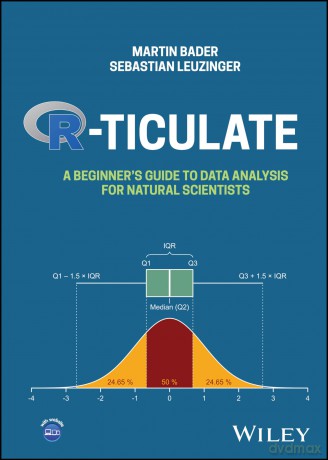 R-ticulate: A Beginner's Guide to Data Analysis for Natural Scientists - Martin Bader [KSIĄŻKA]
