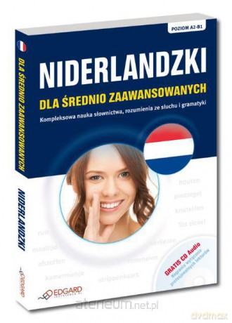 Niderlandzki dla średnio zaawansowanych [KSĄŻKA]