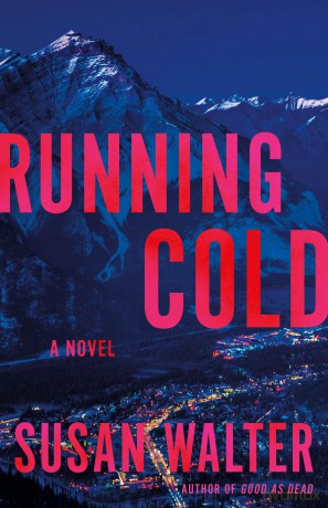 Running Cold: A Novel - Susan Walter [KSIĄŻKA]