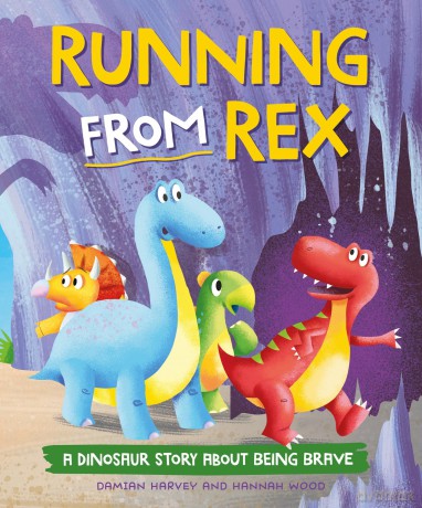 Running from Rex: A Dinosaur Story about Being Brave - Damian Harvey [KSIĄŻKA]