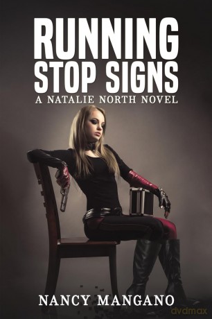 Running Stop Signs: A Natalie North Novel - Nancy Mangano [KSIĄŻKA]