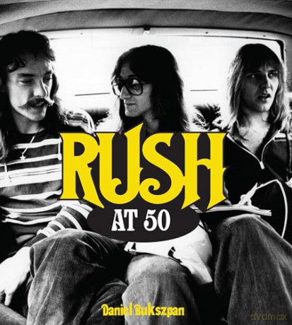 Rush at 50 - Daniel Bukszpan [KSIĄŻKA]