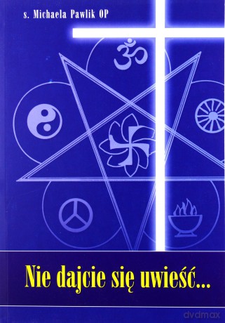 Nie dajcie się uwieść... [KSĄŻKA]