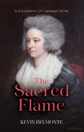 Sacred Flame, The: A Biography of Hannah More - Belmonte [KSIĄŻKA]