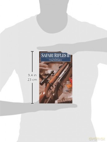 Safari Rifles II: Doubles, Magazine Rifles, and Cartridges for African Hunting - Craig Boddington [KSIĄŻKA]