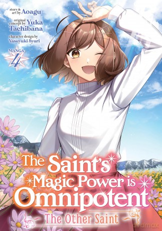 Saint's Magic Power is Omnipotent: The Other Saint (Manga) Vol. 4, The (The Saint's Magic Power is Omnipotent: The Other Saint (Manga)) - Tachibana [KOMIKS]