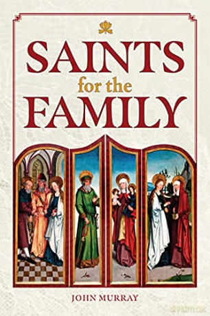 Saints for the Family - John Murray [KSIĄŻKA]