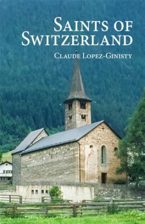 Saints of Switzerland - Claude Lopez-Ginitsy [KSIĄŻKA]