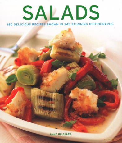 Salads: 180 delicious recipes shown in 245 stunning photographs - Anne Hildyard [KSIĄŻKA]