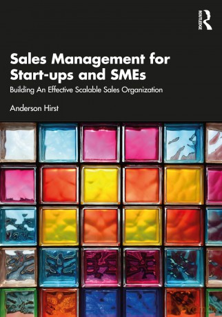 Sales Management for Start-ups and SMEs: Building an effective scalable sales organisation - Anderson Hirst [KSIĄŻKA]