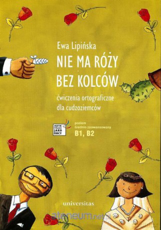 Nie ma róży bez kolców. Ćw. ortograficzne... [KSĄŻKA]