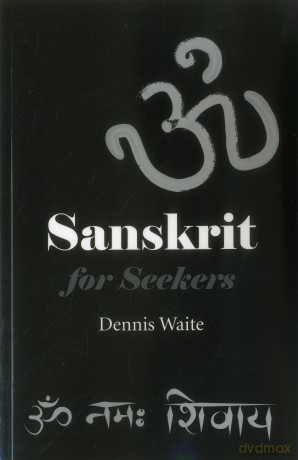 Sanskrit for Seekers - Waite Dennis [KSIĄŻKA]