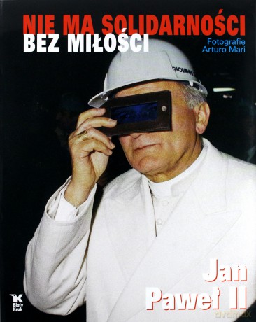 Nie ma Solidaroności bez miłości [KSĄŻKA]