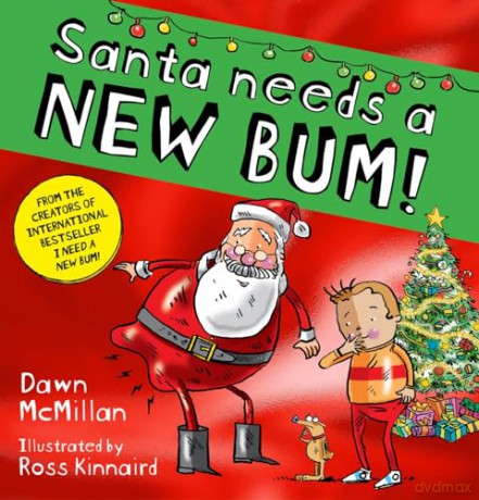 Santa Needs a New Bum! (PB) (The New Bum Series) - Dawn McMillan [KSIĄŻKA]