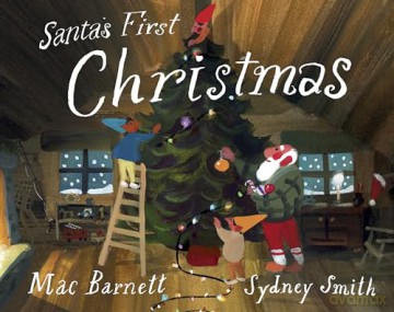 Santa's First Christmas - Mac Barnett [KSIĄŻKA]