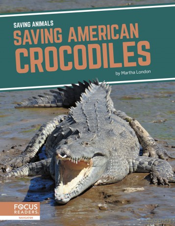 Saving American Crocodiles (Saving Animals) - Martha London [KSIĄŻKA]