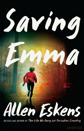 Saving Emma: A Novel - Allen Eskens [KSIĄŻKA]