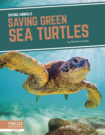 Saving Green Sea Turtles (Saving Animals) - Martha London [KSIĄŻKA]