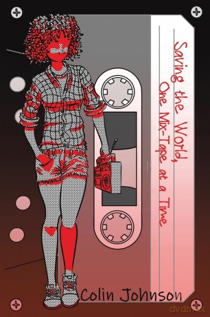 Saving the World, One Mix-Tape at a Time - Colin Johnson [KSIĄŻKA]